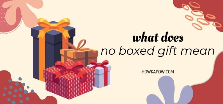 What does no boxed gift mean